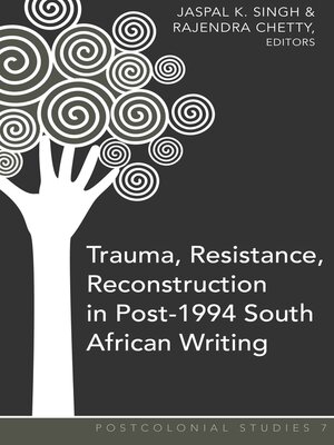cover image of Trauma, Resistance, Reconstruction in Post-1994 South African Writing